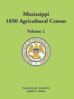 Paperback Mississippi 1850 Agricultural Census, Volume 2 Book