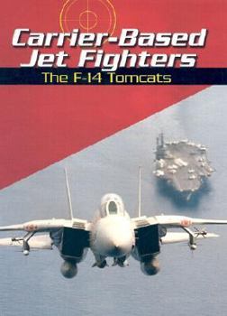 Library Binding Carrier-Based Jet Fighters: The F-14 Tomcats Book