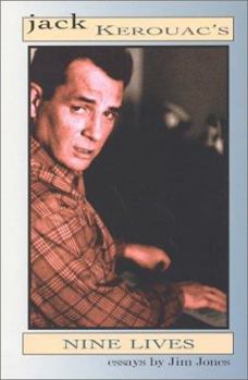 Paperback Jack Kerouac's Nine Lives: Three Essays Book
