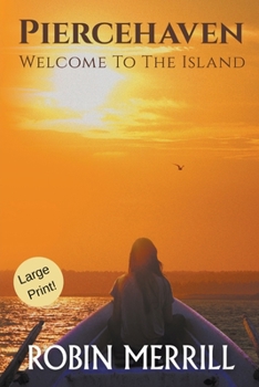 Piercehaven: Welcome to the Island - Book #1 of the Piercehaven Series