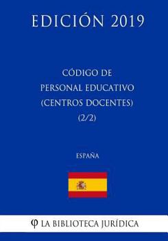 Paperback Código de Personal Educativo (Centros Docentes) (2/2) (España) (Edición 2019) [Spanish] Book