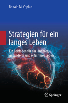 Paperback Strategien Für Ein Langes Leben: Ein Leitfaden Für Ein Längeres, Gesünderes Und Erfüllteres Leben [German] Book