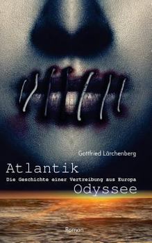 Paperback Atlantik-Odyssee: Die Geschichte einer Vertreibung aus Europa [German] Book