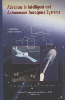 Hardcover Advances in Intelligent and Autonomous Aerospace Systems Book