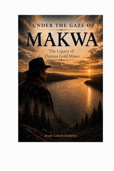 A Mine Called Theresa: The Story of Theresa Gold Mines