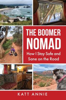 Paperback The Boomer Nomad: How I Stay Safe and Sane on the Road Book