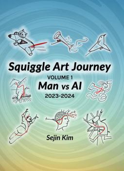 Hardcover Squiggle Art Journey: Volume 1, Man vs AI Book