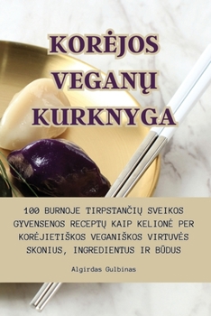 Paperback Korejos VeganŲ Kurknyga [Lithuanian] Book