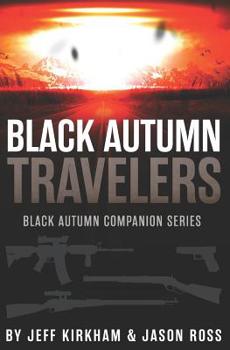 Paperback Black Autumn Travelers: A Post-Apocalyptic Thriller Book