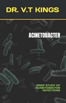 Paperback Acinetobacter: Brief Study of Acinetobacter Infections Book