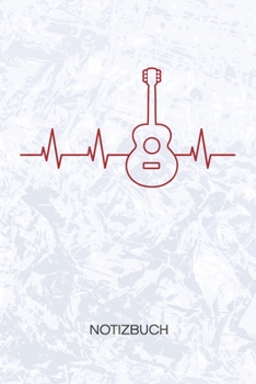 NOTIZBUCH: A5 Kariert - Gitarrist Heft - Instrumente Notizheft 120 Seiten KARO - Heartbeat Gitarrenspieler Notizblock Gitarre Herzklopfen Motiv - Instrumentalist Geschenk (German Edition)