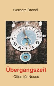 Paperback Übergangszeit: Offen für Neues [German] Book