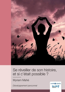 Paperback Se réveiller de son histoire, et si c'était possible ? [French] Book