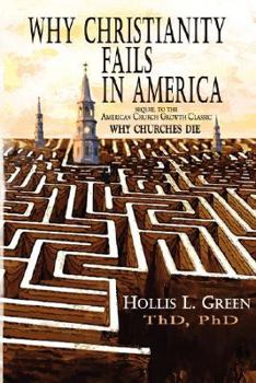 Paperback Why Christianity Fails in America Book