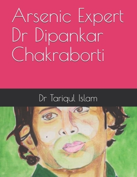 Paperback Arsenic Expert Dr Dipankar Chakraborti Book