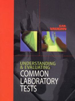 Paperback Understanding and Evaluating Common Laboratory Tests Book