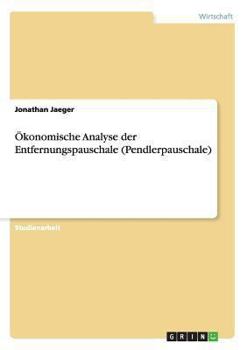 Paperback Ökonomische Analyse der Entfernungspauschale (Pendlerpauschale) [German] Book