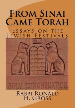 Paperback From Sinai Came Torah: Essays on the Festivals Book