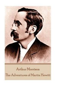 Paperback Arthur Morrison - The Adventures of Martin Hewitt Book