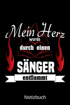Mein Herz wurde durch einen Sänger entflammt: A5 Notizbuch | Liniert 120 Seiten | Geschenk/Geschenkidee zum Geburtstag | Weihnachten | Ostern | Vatertag | Muttertag | Namenstag (German Edition)