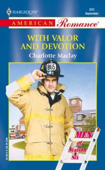 With Valor and Devotion - Book #2 of the Men of Station Six