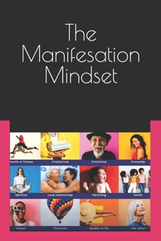Paperback The Manifesation Mindset: How to transform your life and achieve your desires Book