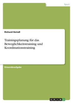 Paperback Trainingsplanung für das Beweglichkeitstraining und Koordinationstraining [German] Book