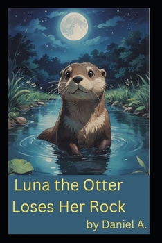 Luna the Otter: Loses her Rock (Northern Collection)