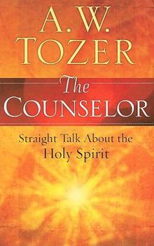 Paperback The Counselor: Straight Talk about the Holy Spirit Book