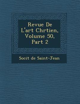 Paperback Revue de L'Art Chr Tien, Volume 50, Part 2 [French] Book