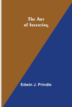 Paperback The Art of Inventing Book