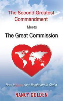 Paperback The Second Greatest Commandment Meets the Great Commission Book