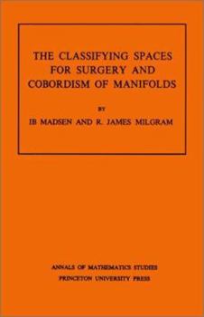 Paperback Classifying Spaces for Surgery and Corbordism of Manifolds. (Am-92), Volume 92 Book