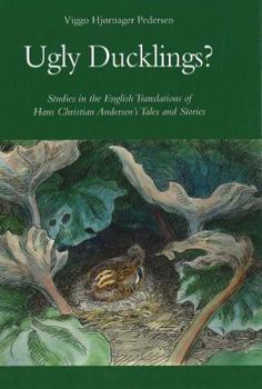 Hardcover Ugly Ducklings?: Studies in the English Translations of Hans Christian Andersen's Tales and Stories Book