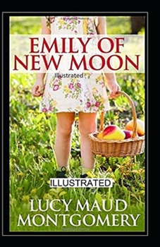 Paperback Emily of New Moon Illustrated Book