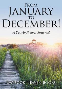Paperback From January to December! A Yearly Prayer Journal Book
