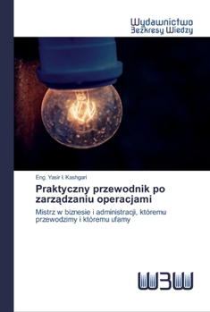 Paperback Praktyczny przewodnik po zarządzaniu operacjami [Polish] Book