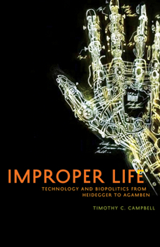 Paperback Improper Life: Technology and Biopolitics from Heidegger to Agamben Book