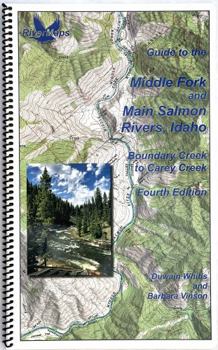 Guide to the Middle Fork and Main Salmon Rivers, Idaho