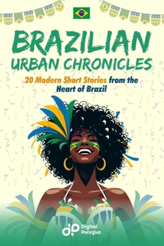 Paperback Brazilian Urban Chronicles: 20 Modern Short Stories from the Heart of Brazil [Portuguese] Book