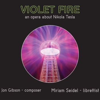 Music - CD Gibson: Violet Fire- An Opera About Nikola Tesla Book
