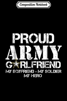 Composition Notebook: Proud Army Girlfriend Long Sleeve Military Girlfriend Journal/Notebook Blank Lined Ruled 6x9 100 Pages