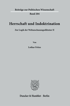 Paperback Herrschaft Und Indoktrination.: Zur Logik Der Weltanschauungsdiktatur II. [German] Book
