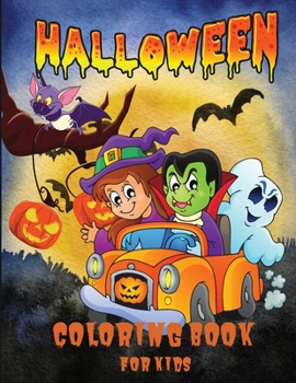 Paperback Halloween Coloring Book for Kids: A Cute Spooky Halloween Coloring Book for Children All Ages, 2-4, 4-8, Toddlers, Preschoolers, Kindergarten and Elem Book