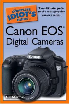 Paperback The Complete Idiot's Guide to Canon EOS Digital Cameras Book