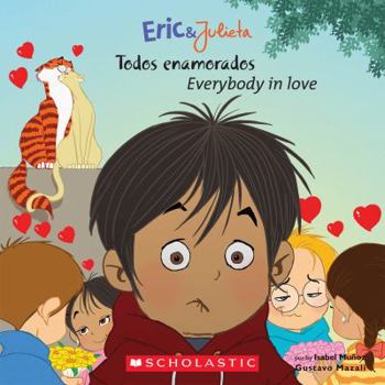 Paperback Eric & Julieta: Todos Enamorados / Everybody in Love: (Bilingual) [Spanish] Book