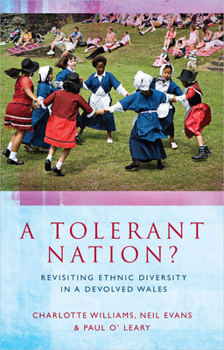 Paperback A Tolerant Nation?: Revisiting Ethnic Diversity in a Devolved Wales Book