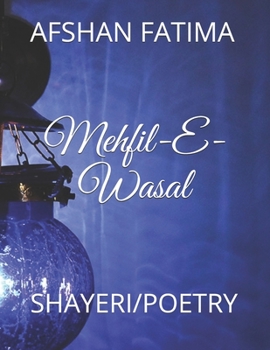 Mehfil-E-Wasal : Shayeri/poetry