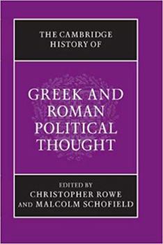 The Cambridge History of Greek and Roman Political Thought - Book  of the Cambridge History of Political Thought