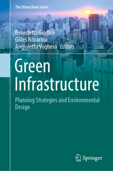 Hardcover Green Infrastructure: Planning Strategies and Environmental Design Book